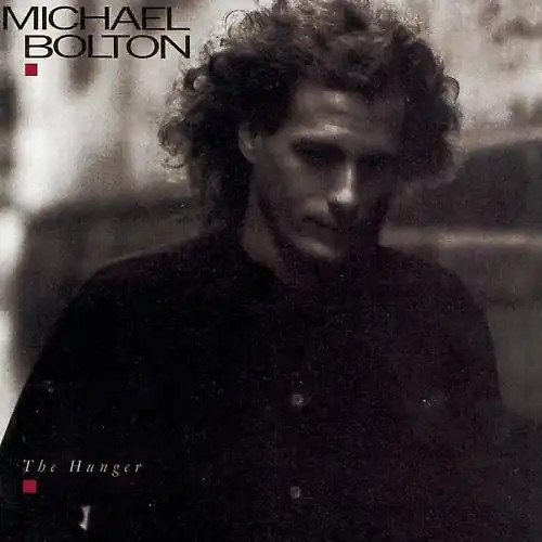 Michael bolton hunger - bolton,