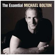 The essential michael bolton - the,