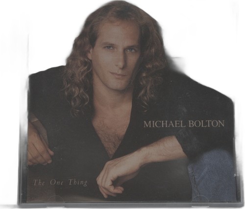 Michael bolton the one - the, thing